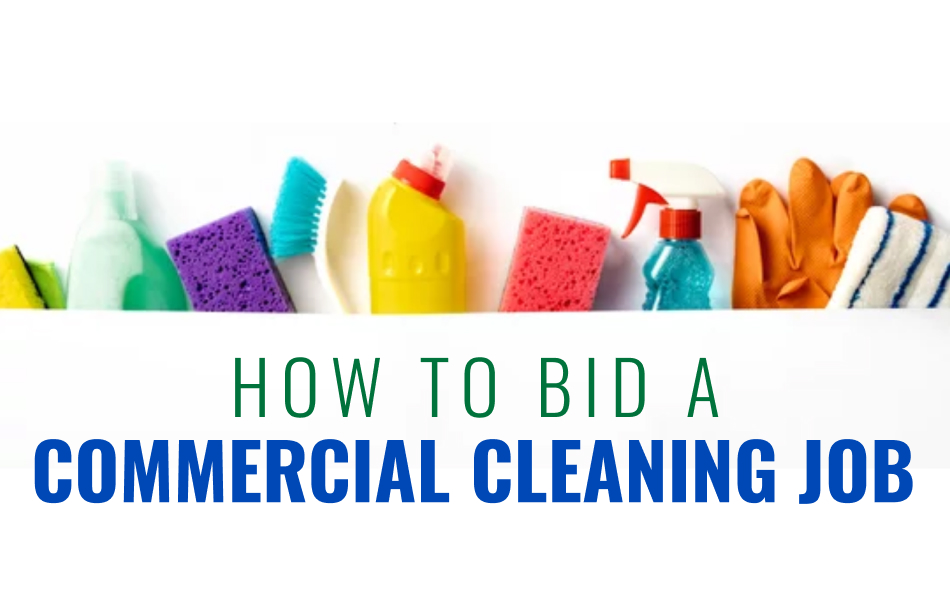 How to Bid a Commercial Cleaning Job
