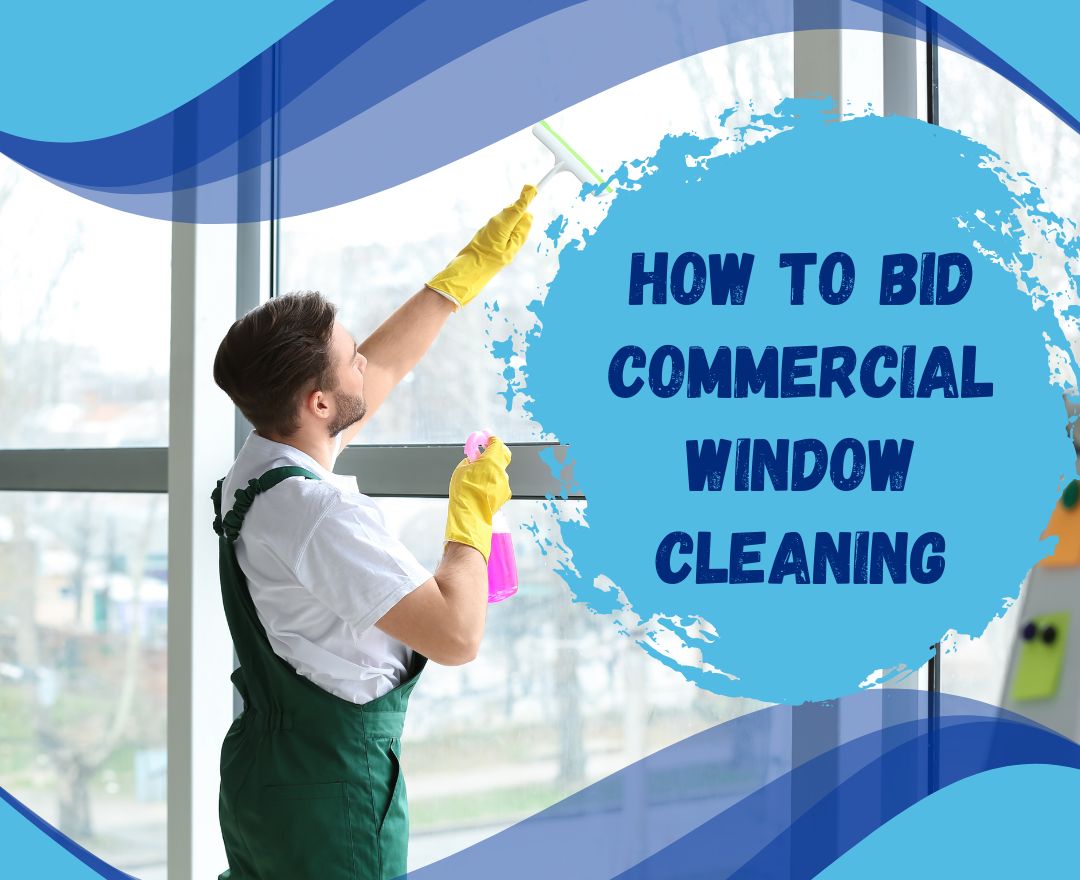 How to Bid Commercial Window Cleaning